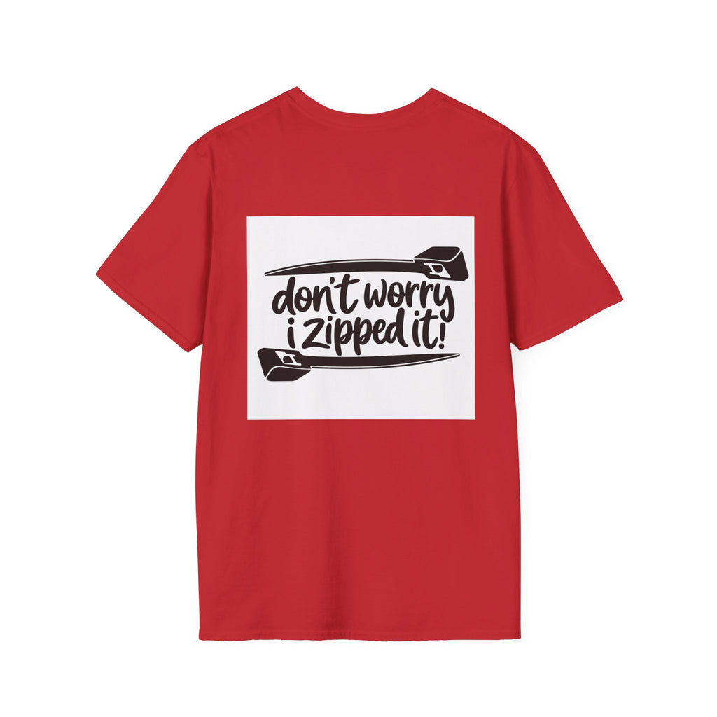 T-Shirt — “Don’t Worry, I Zipped It!” Graphic Tee (Zipper Design)
