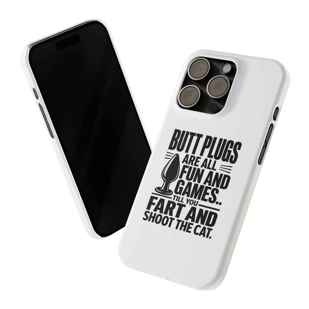 Slim Phone Case — Funny Butt Plug Quote Design