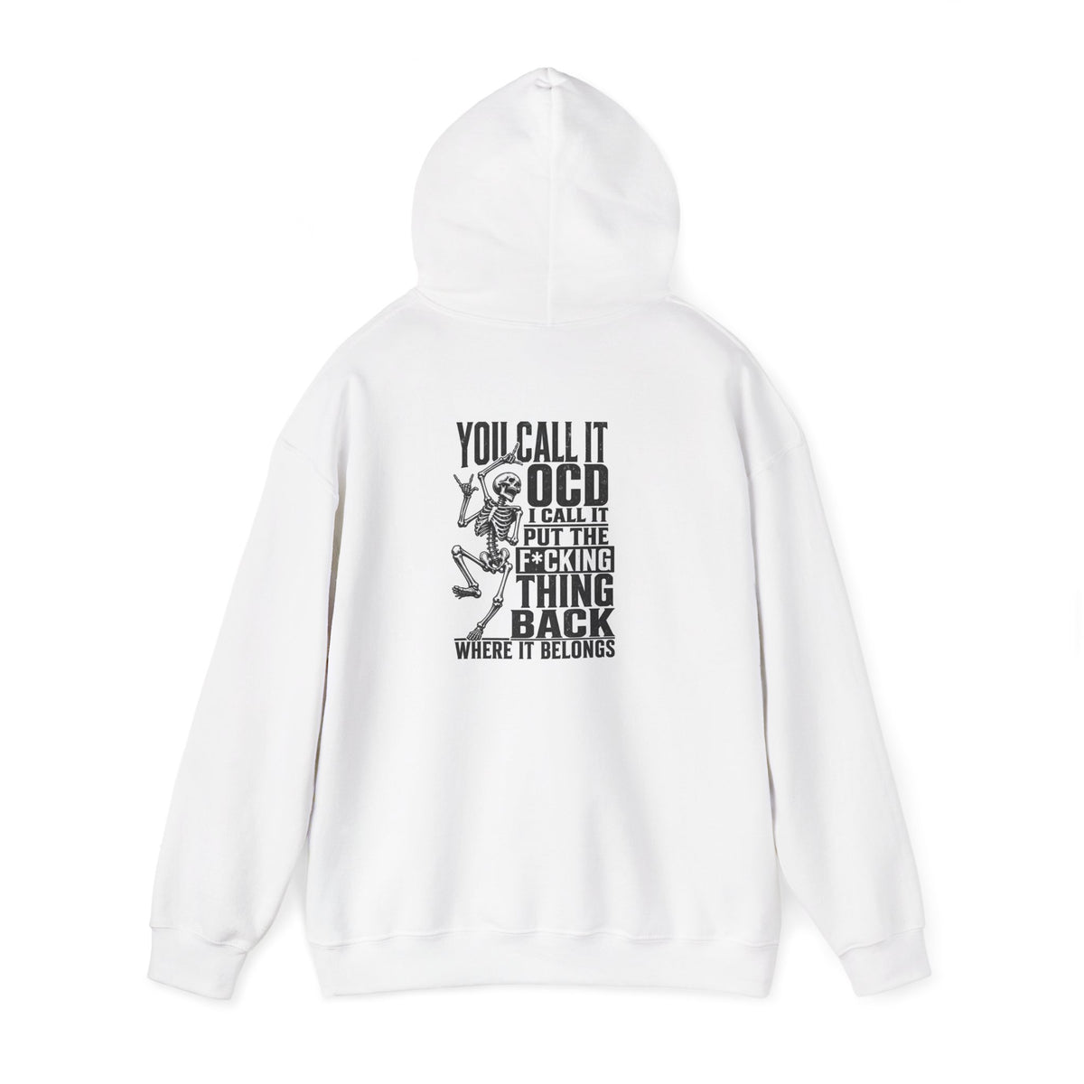 OCD Funny Quote Hoodie — "I Call It I Put the F*cking Thing Back" Graphic Sweatshirt