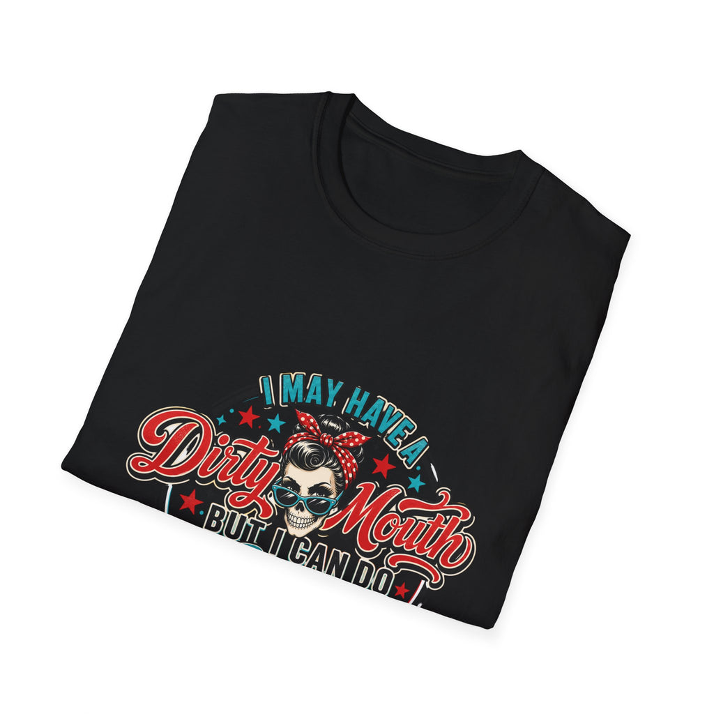 T-Shirt — "I May Have a Dirty Mouth But I Can Do Great Things With It" Retro Rosie Graphic