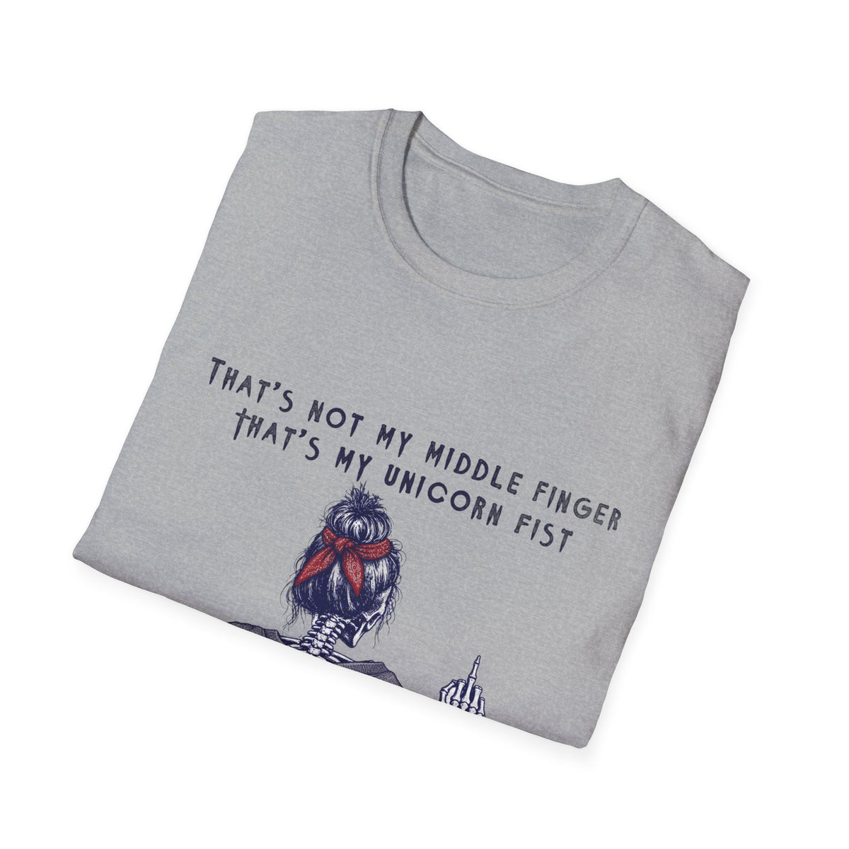 Unicorn Fist T-Shirt — "That’s Not My Middle Finger, That’s My Unicorn Fist" Graphic Tee