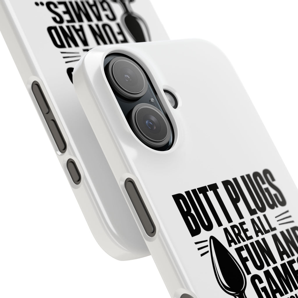 Slim Phone Case — Funny Butt Plug Quote Design