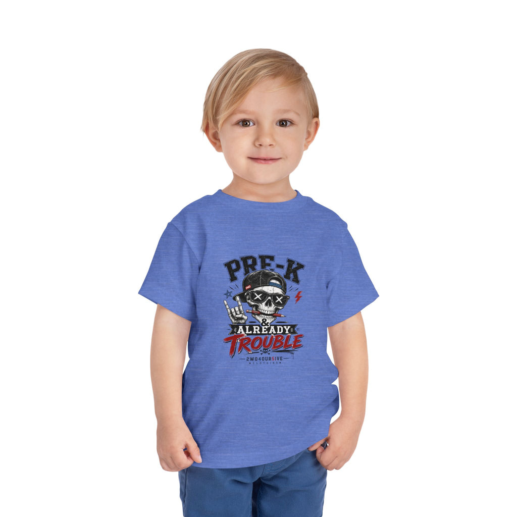 Pre-K Already Trouble Toddler Tee