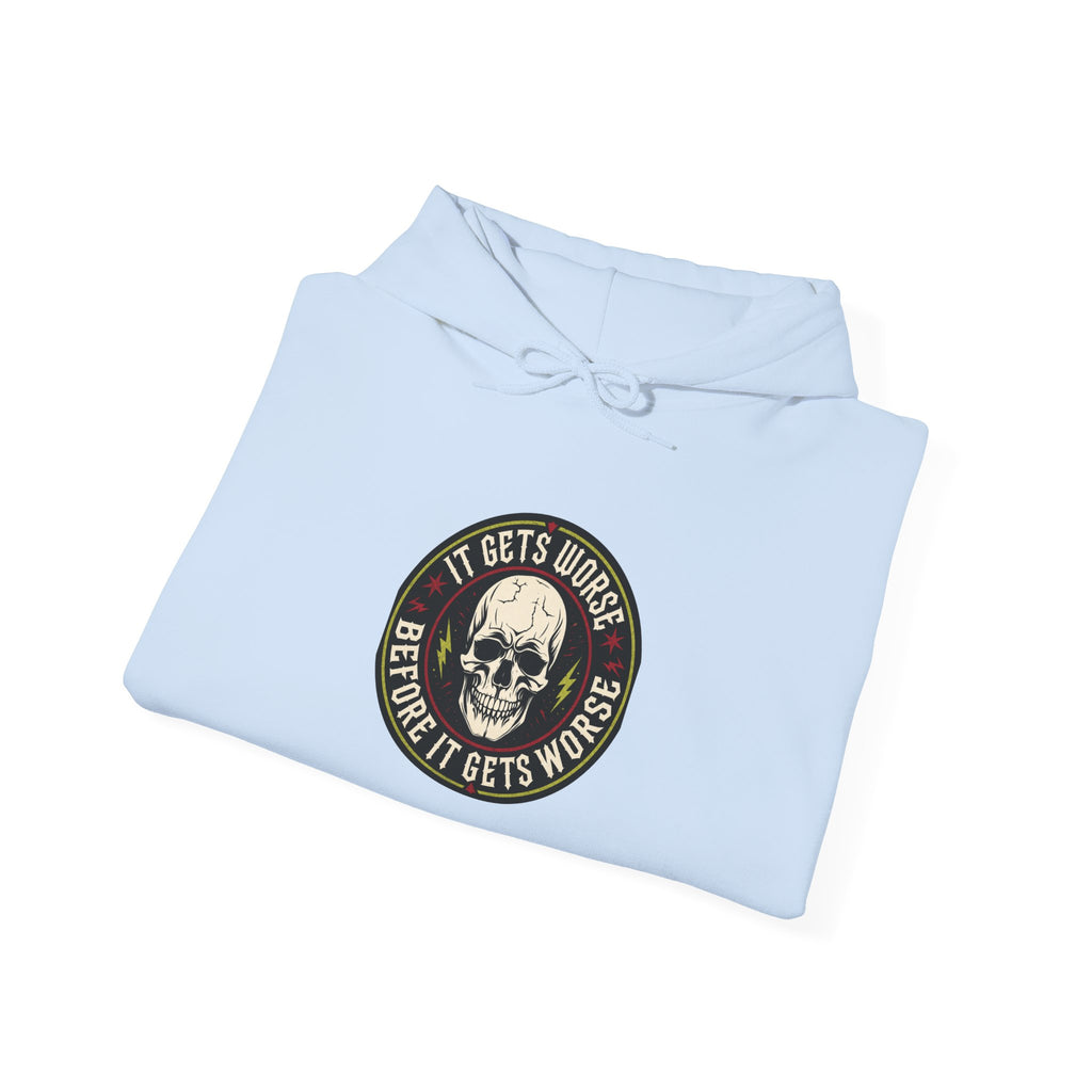 Skull Patch Hoodie — "It Gets Worse Before It Gets Worse" Graphic Hoodie