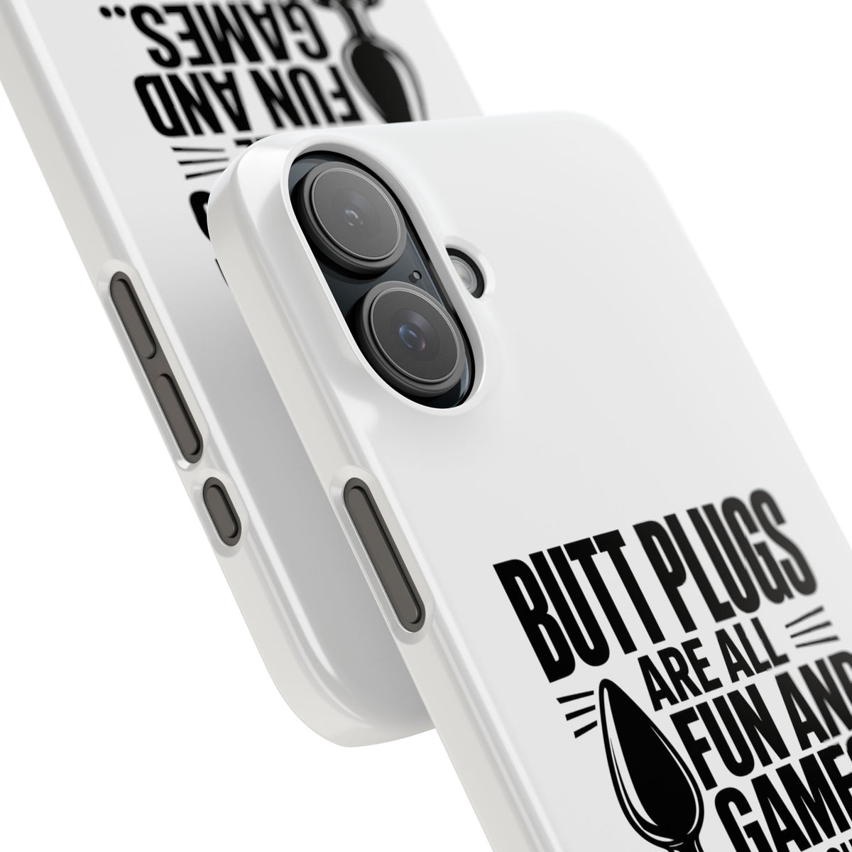 Slim Phone Case — Funny Butt Plug Quote Design