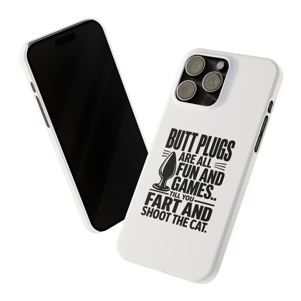 Slim Phone Case — Funny Butt Plug Quote Design