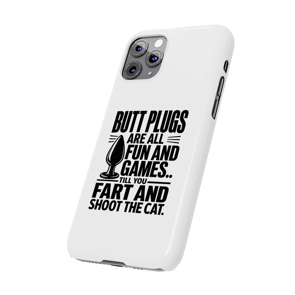 Slim Phone Case — Funny Butt Plug Quote Design