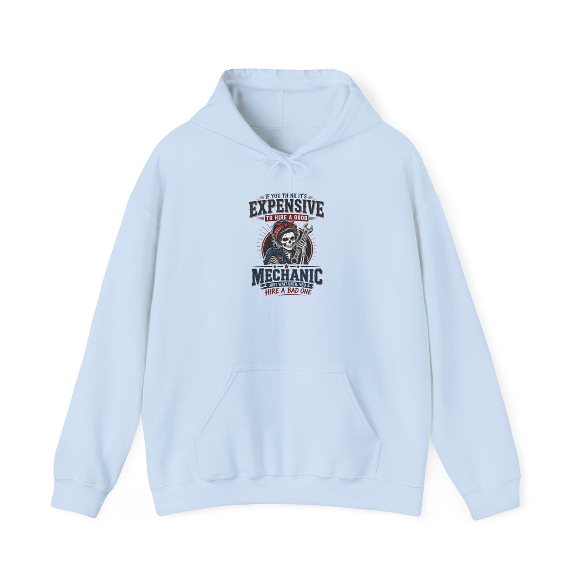 Hire a Good Mechanic Hoodie | Funny Mechanic Skeleton