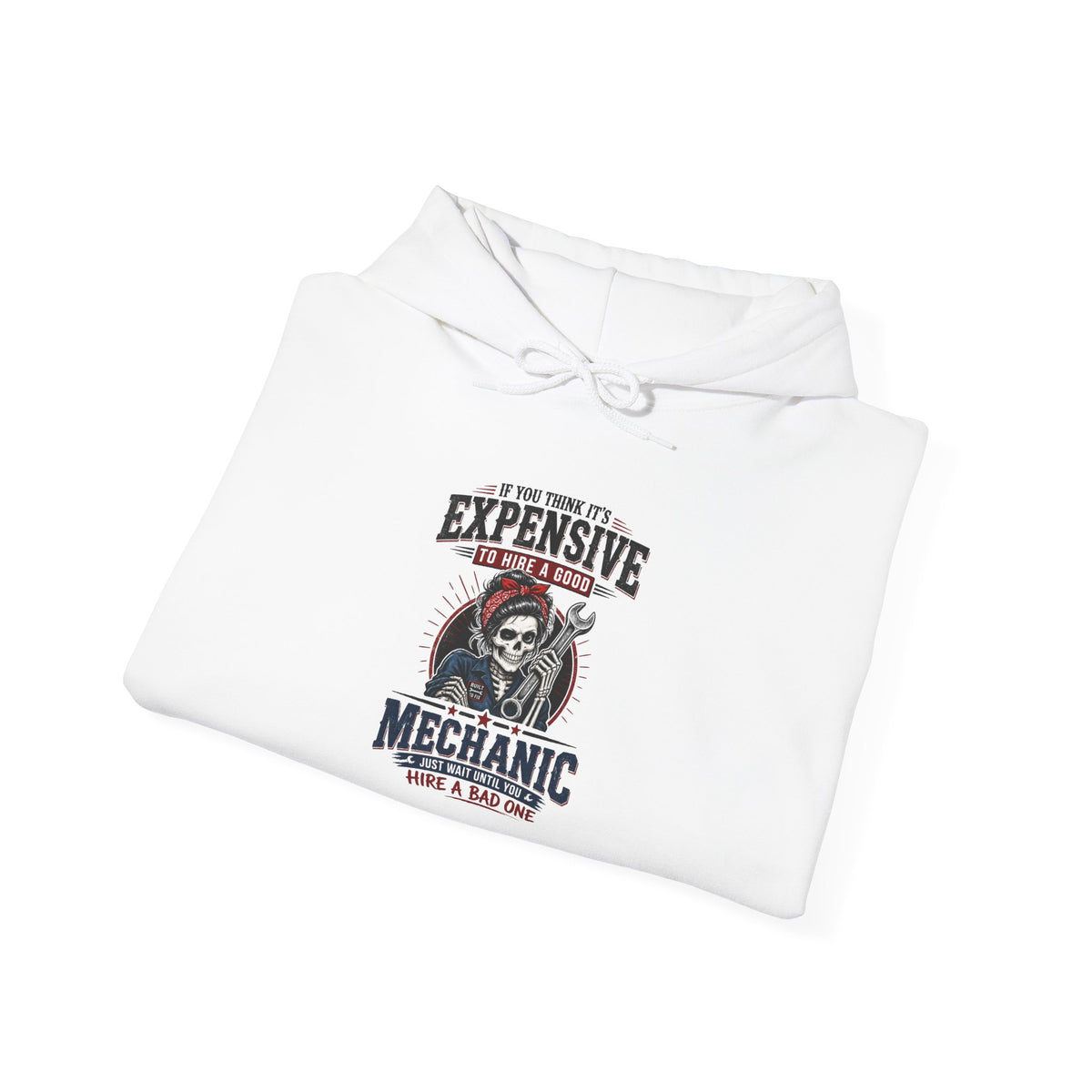 Hire a Good Mechanic Hoodie | Funny Mechanic Skeleton