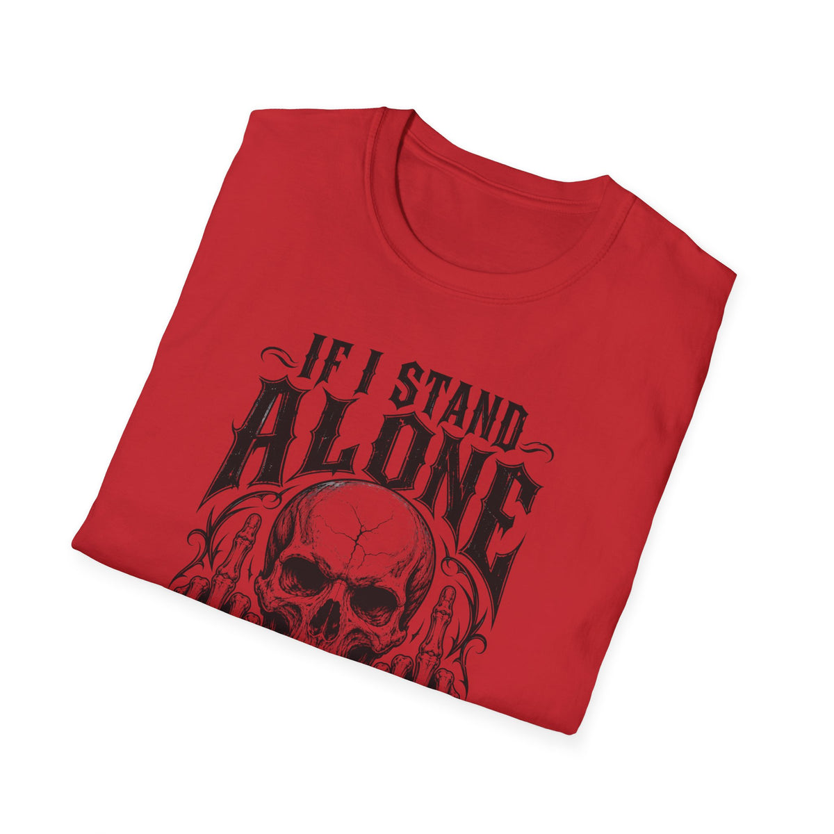If I Stand Alone Skull Tee — Trust No One Middle Finger Shirt