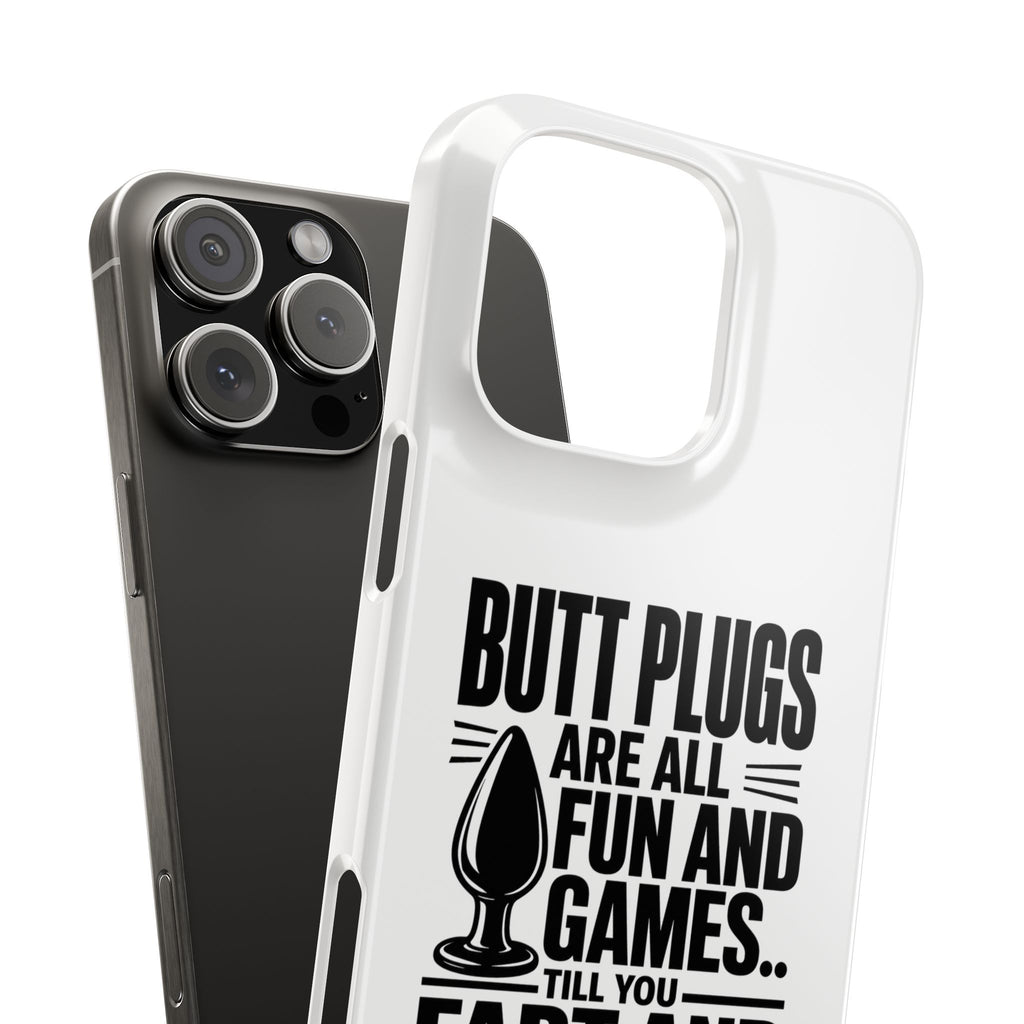 Slim Phone Case — Funny Butt Plug Quote Design