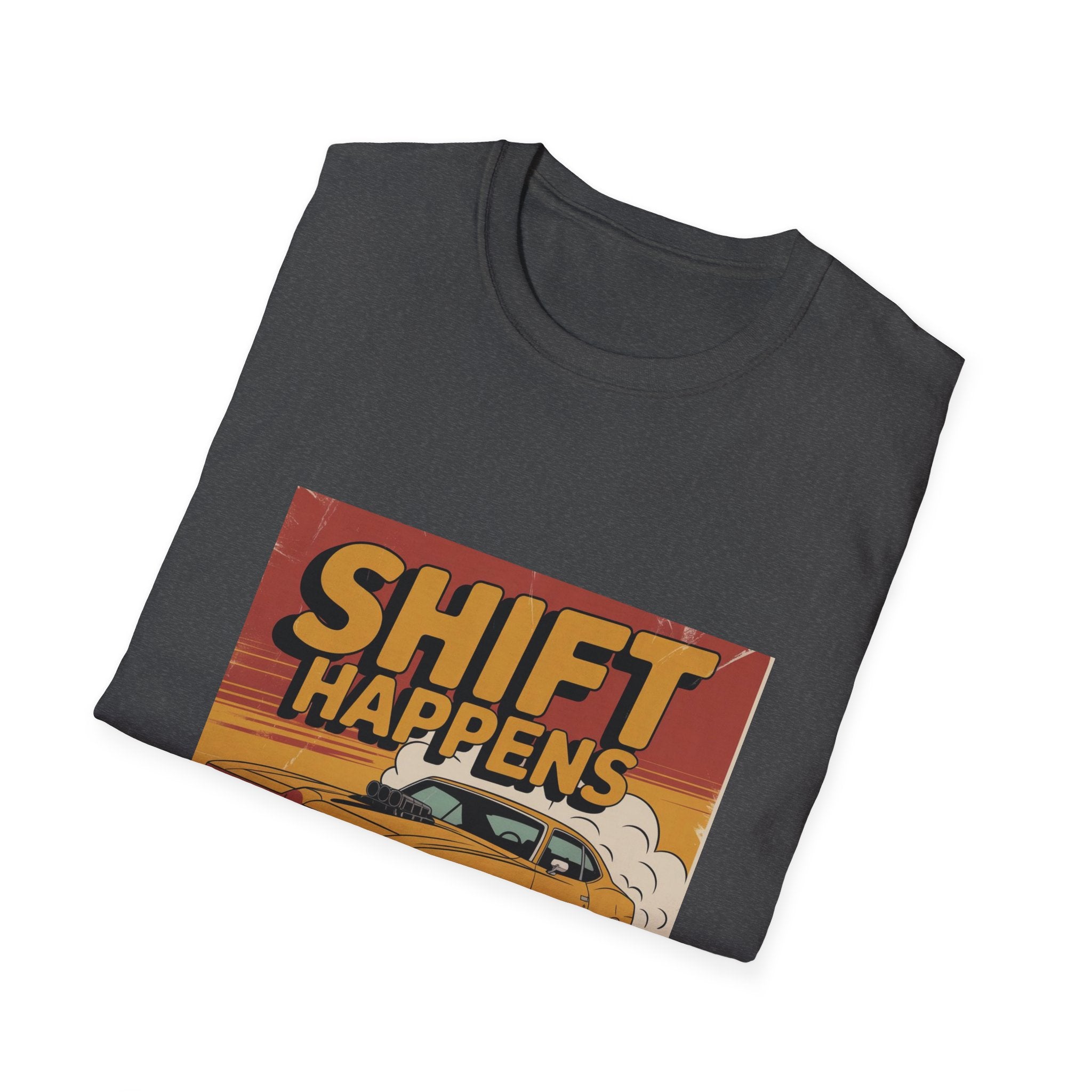 Shift Happens T-Shirt — Vintage Muscle Car Racing Tee