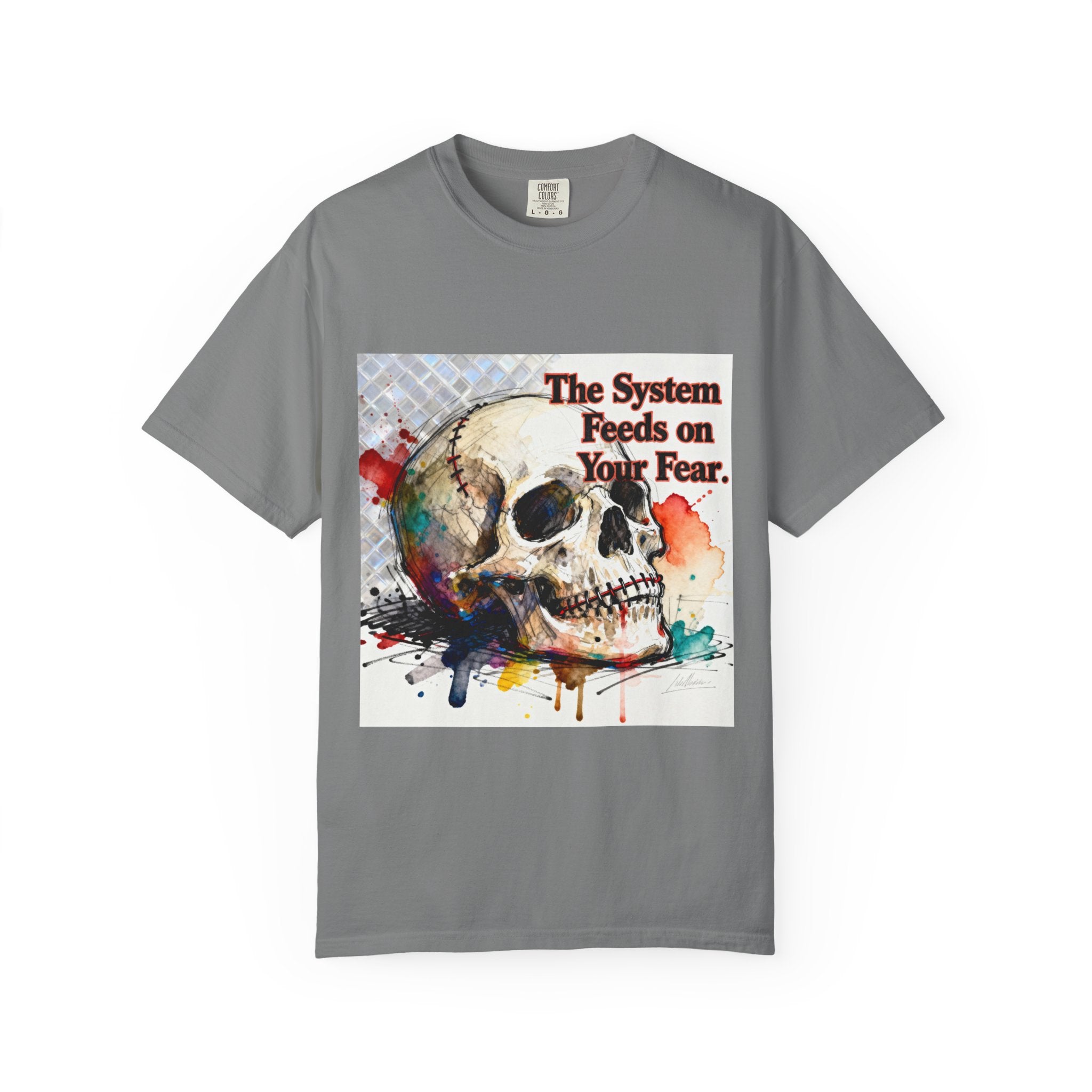 Skull "The System Feeds on Your Fear" Graphic T-Shirt