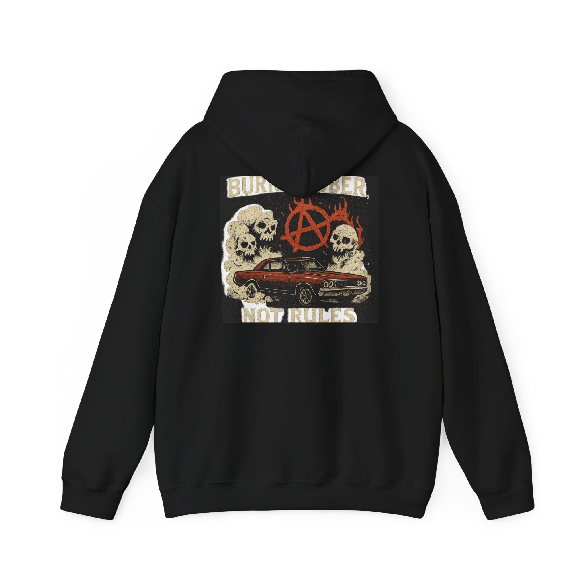 Hoodie - Burn Rubber Not Rules Vintage Anarchy Car Graphic
