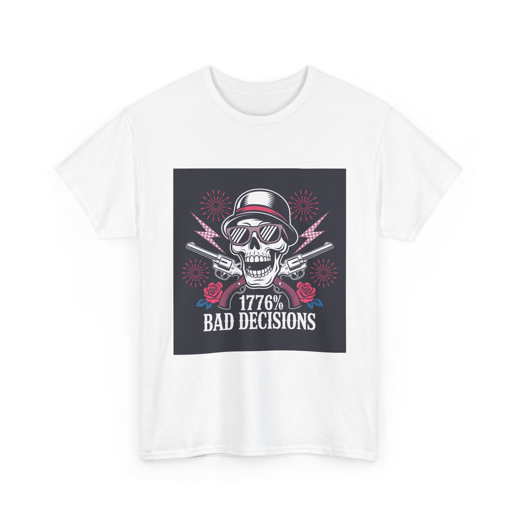 1776 Bad Decisions Skull T‑Shirt