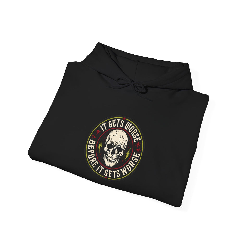 Skull Patch Hoodie — "It Gets Worse Before It Gets Worse" Graphic Hoodie