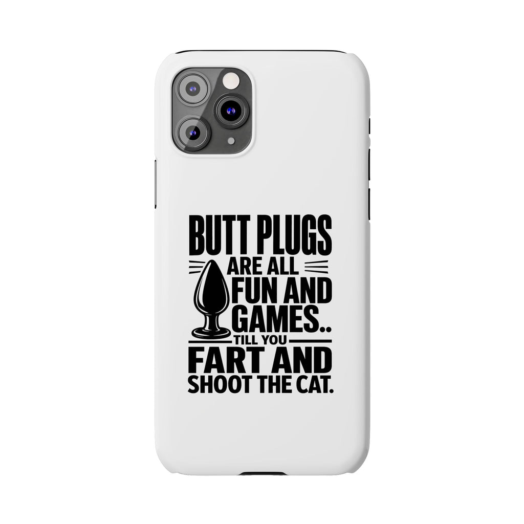 Slim Phone Case — Funny Butt Plug Quote Design
