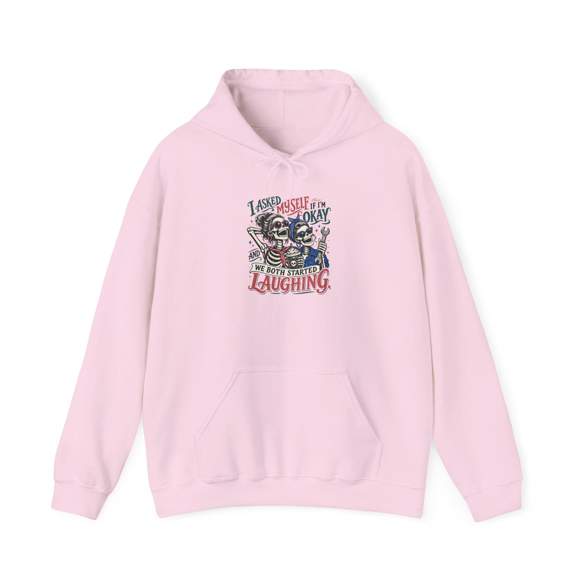 I Asked Myself If I'm Okay Hoodie | Funny Laughing Skeleton
