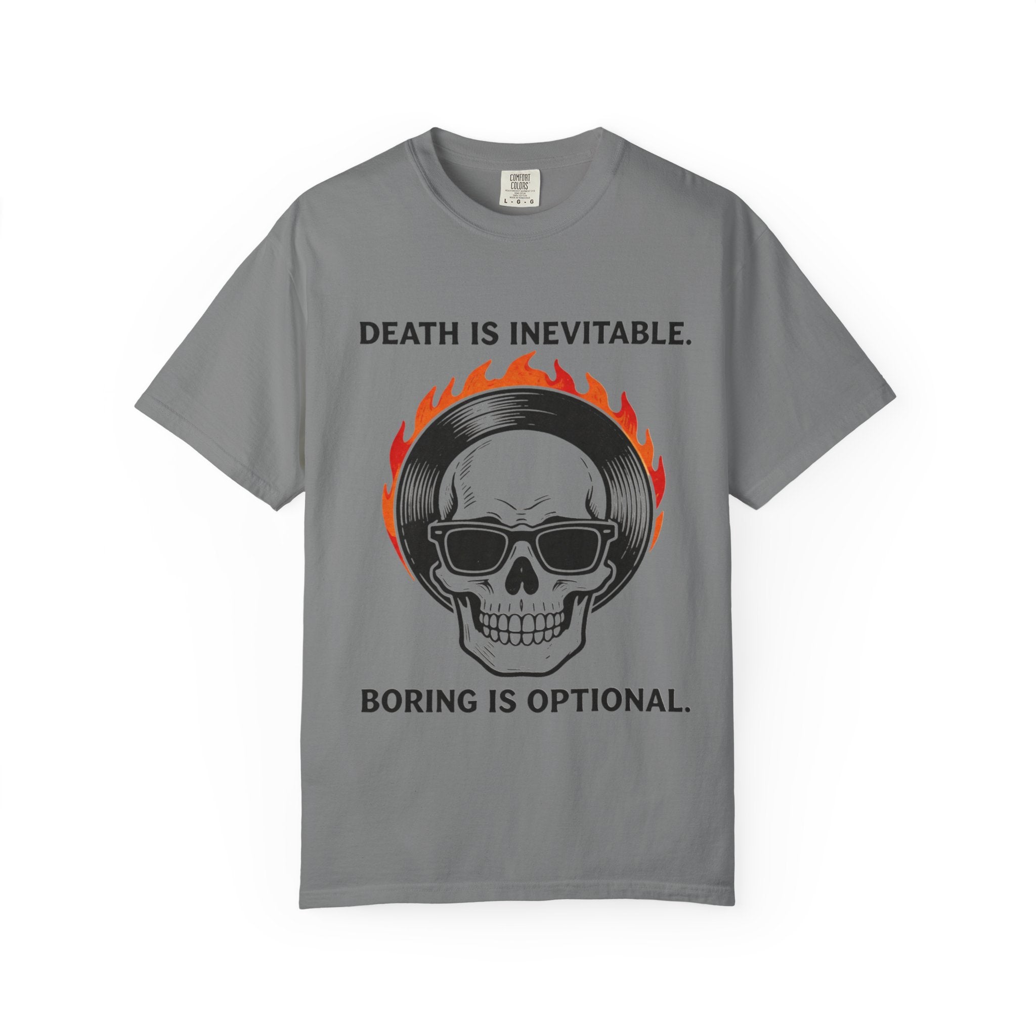 Skull Sunglasses T‑Shirt — "Death Is Inevitable. Boring Is Optional." Graphic Tee