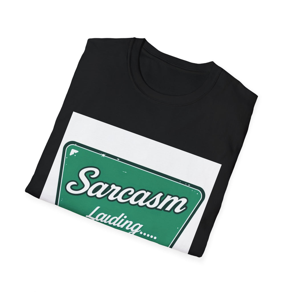 Sarcasm Loading Please Wait T-Shirt