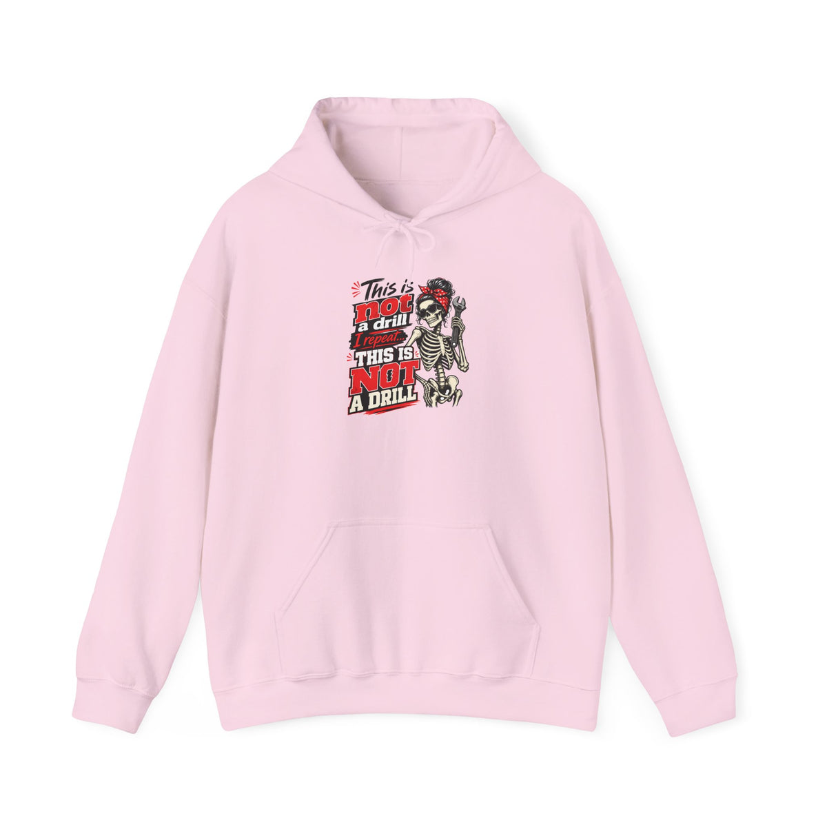 This Is Not A Drill Hoodie | Funny Tool Pun Skeleton