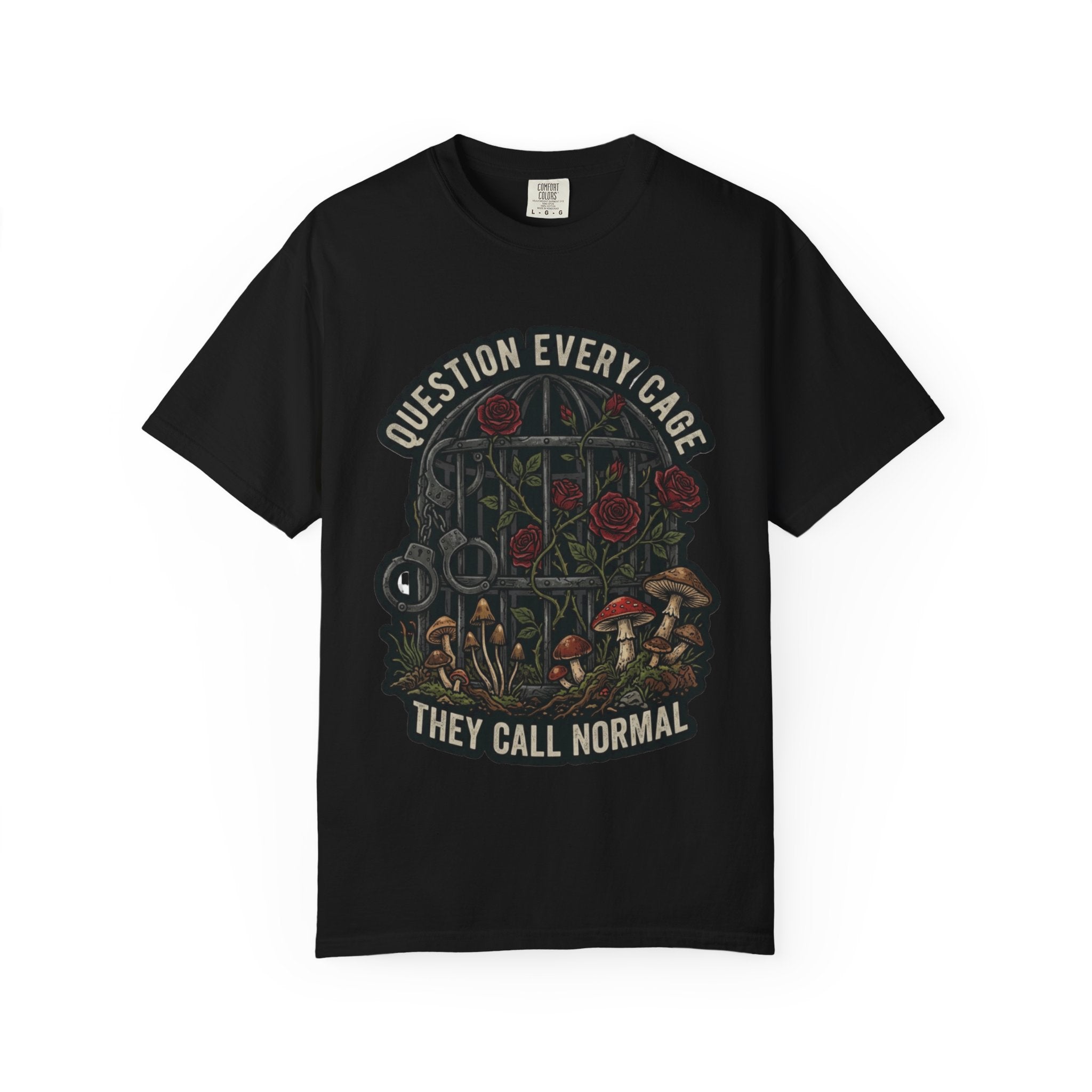 Question Every Cage They Call Normal T-Shirt