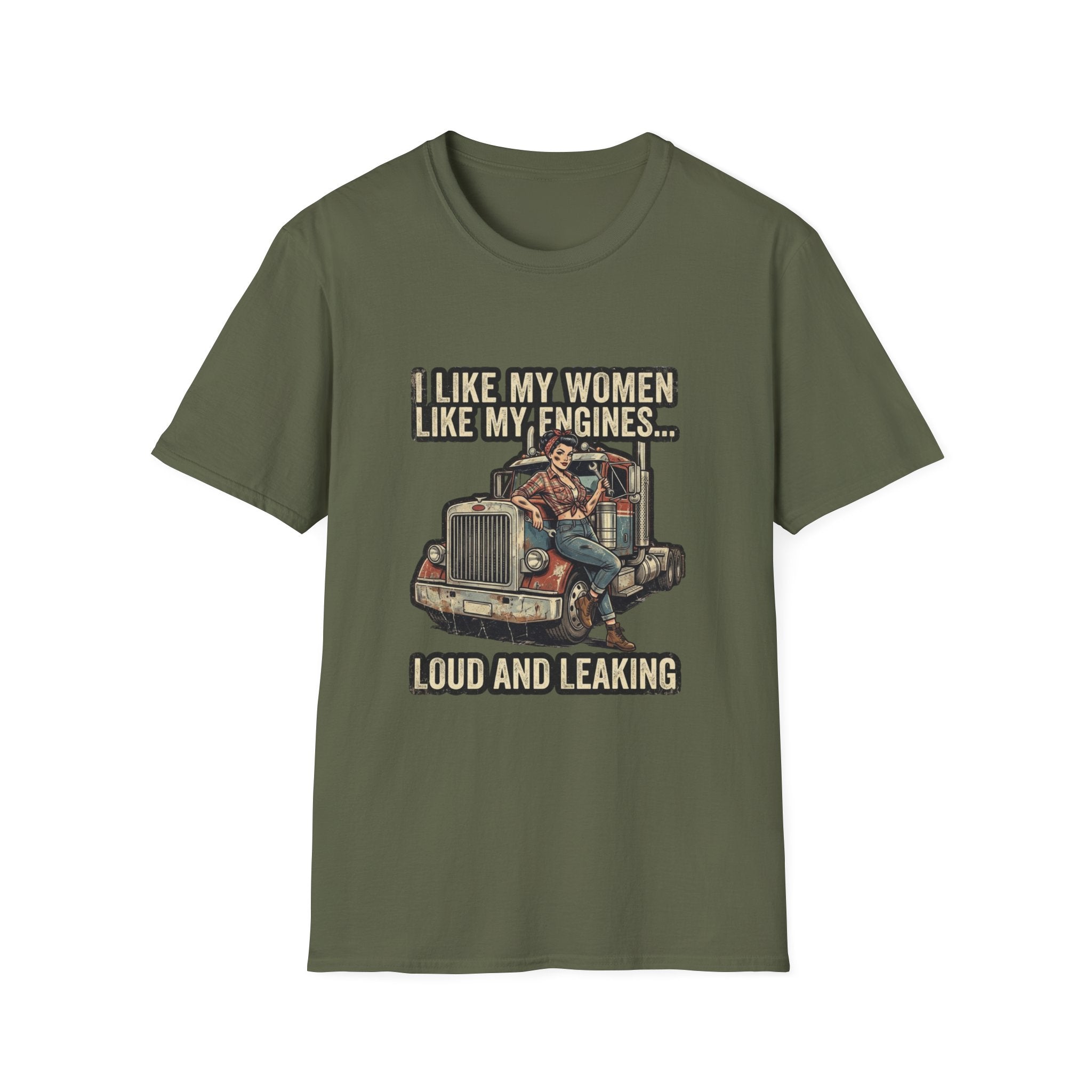 Truck Driver T-Shirt — "I Like My Women Like My Engines... Loud and Leaking" Vintage Rig Tee