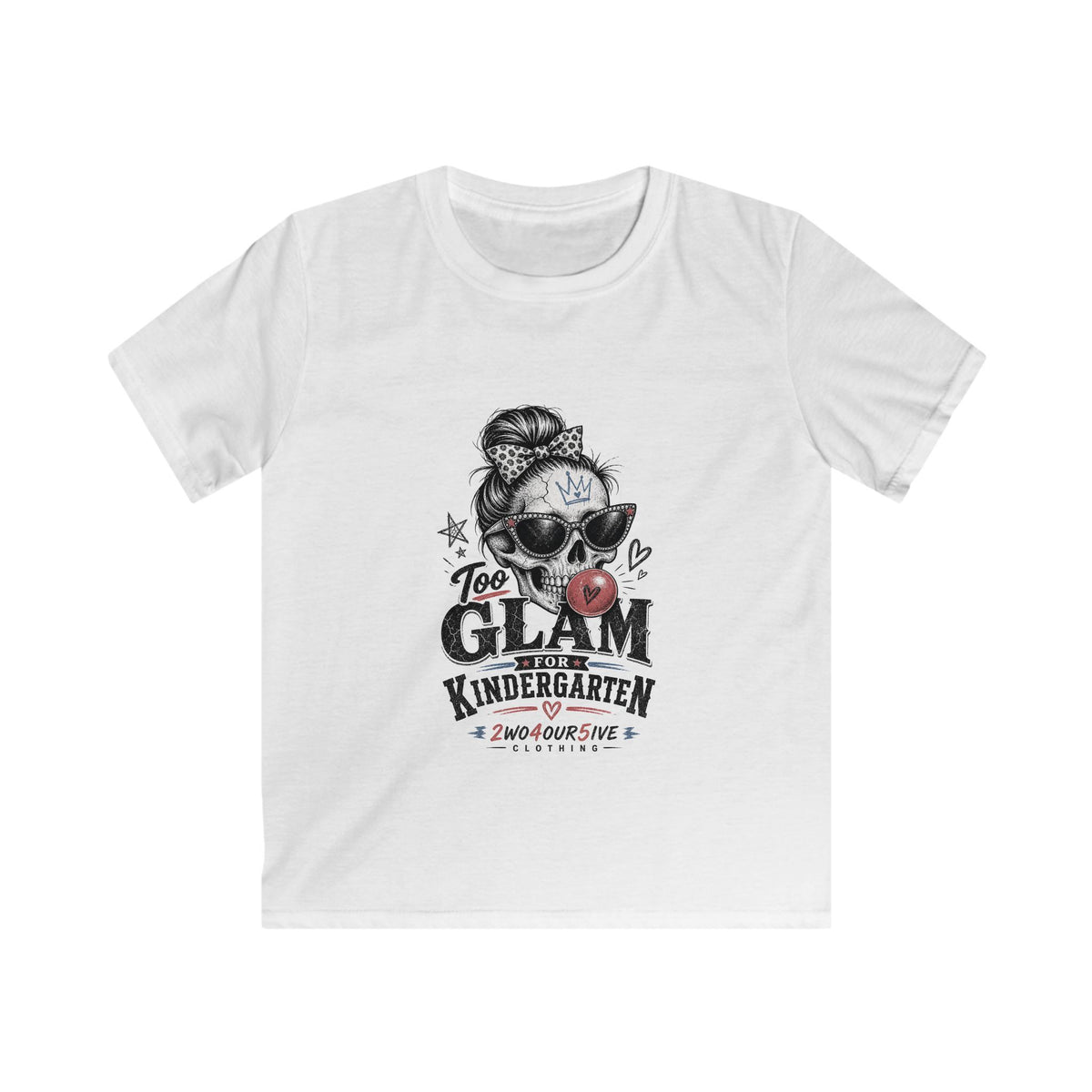 Kids Tee — "Too Glam for Kindergarten" Cute Skull & Bow Back-to-School Shirt