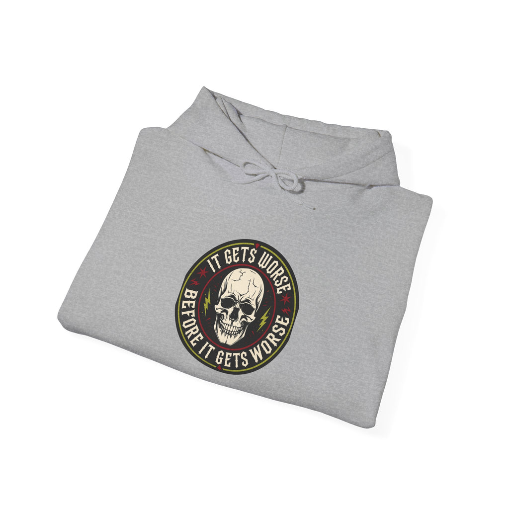 Skull Patch Hoodie — "It Gets Worse Before It Gets Worse" Graphic Hoodie