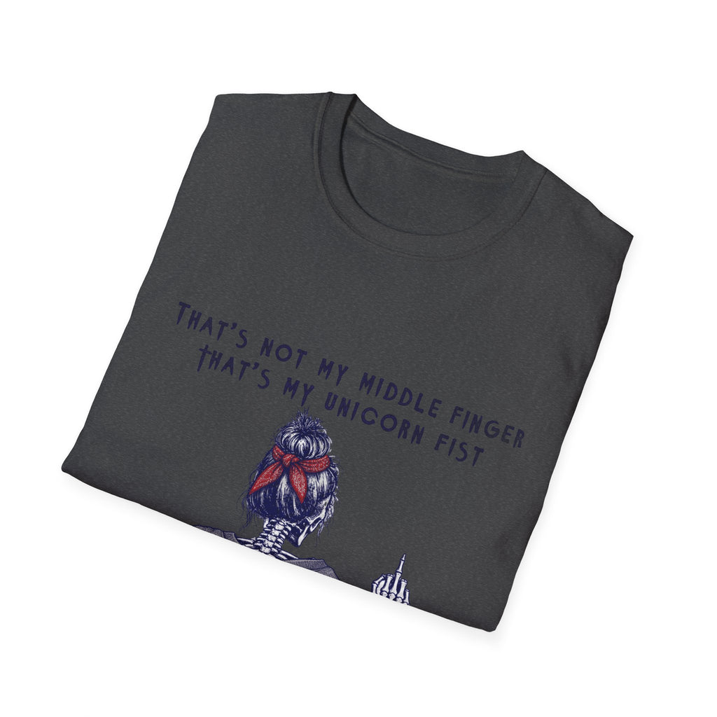 Unicorn Fist T-Shirt — "That’s Not My Middle Finger, That’s My Unicorn Fist" Graphic Tee
