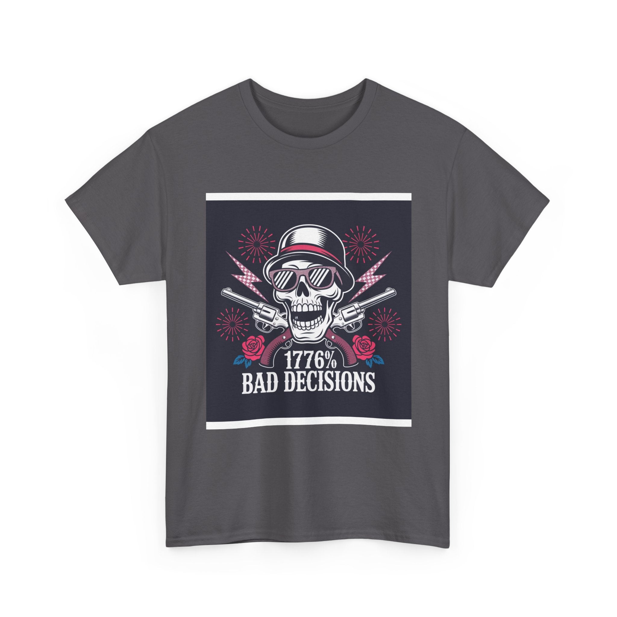 1776 Bad Decisions Skull T‑Shirt