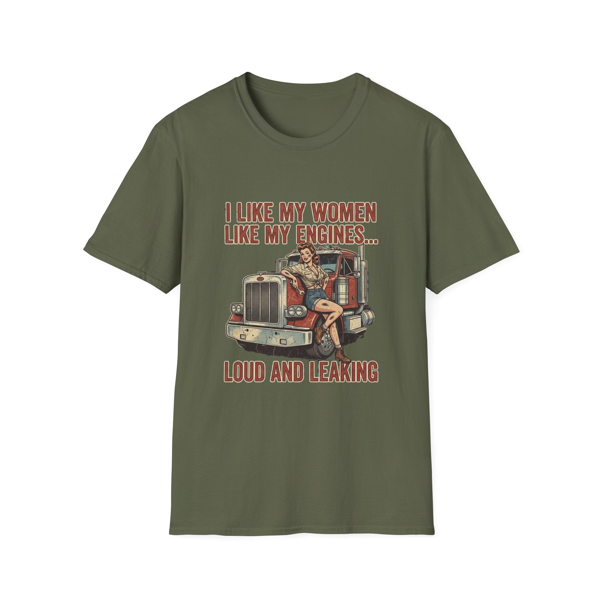 I Like My Women Like My Engines T-Shirt — Loud and Leaking Vintage Trucker Tee