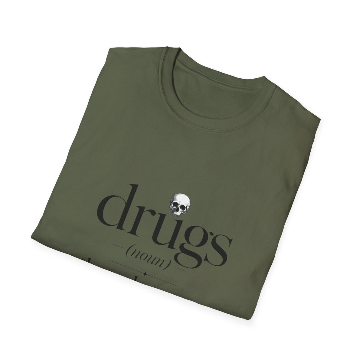 Drugs Definition Graphic T-Shirt — "the only reason America knows the metric system"