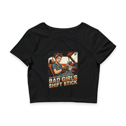 Bad Girls Shift Stick Crop Tee — Retro Rosie the Riveter Racing Graphic
