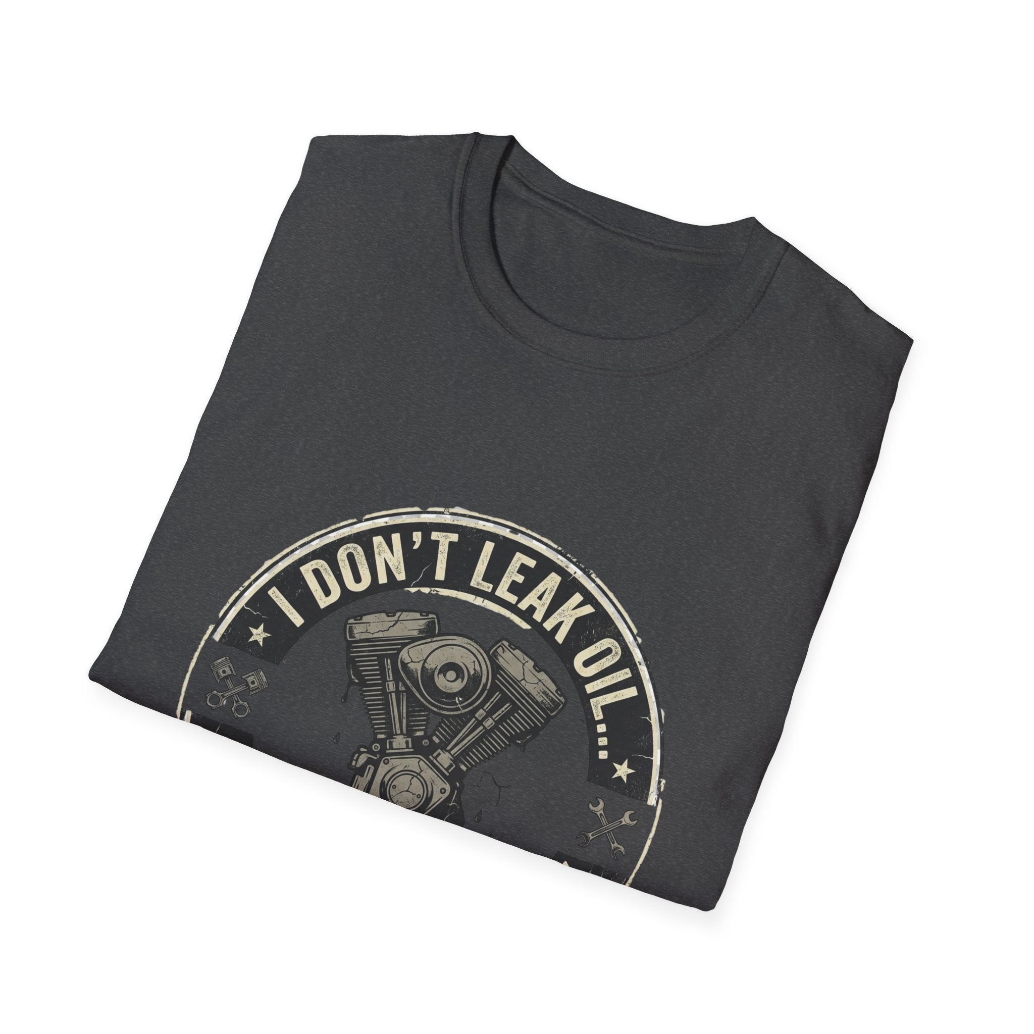 Mechanic T-Shirt — “I Don’t Leak Oil, I Mark My Territory” Engine Humor Tee