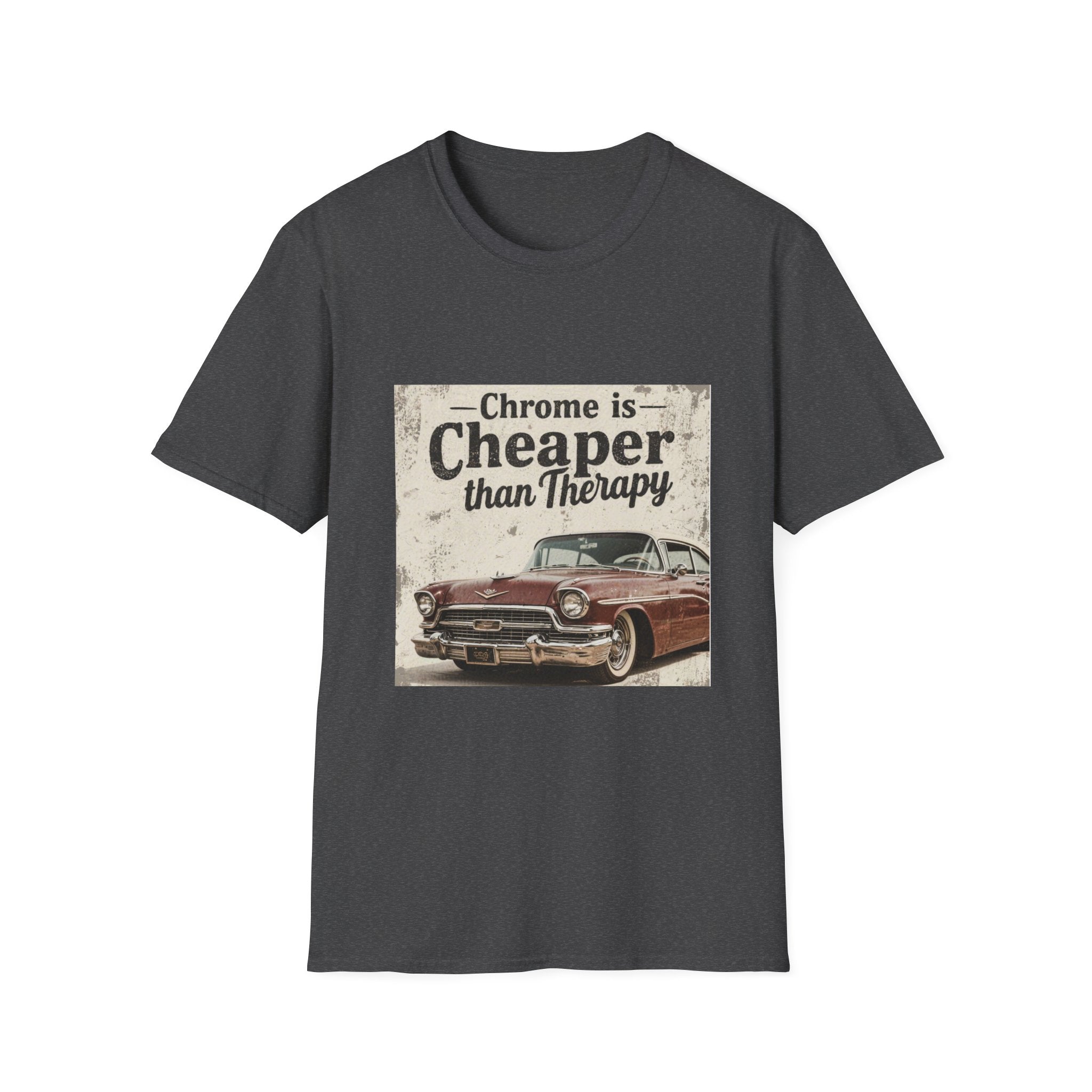 T‑Shirt — "Chrome is Cheaper Than Therapy" Vintage Car Graphic