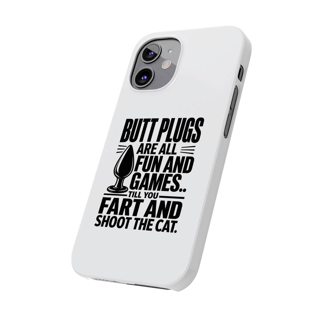 Slim Phone Case — Funny Butt Plug Quote Design