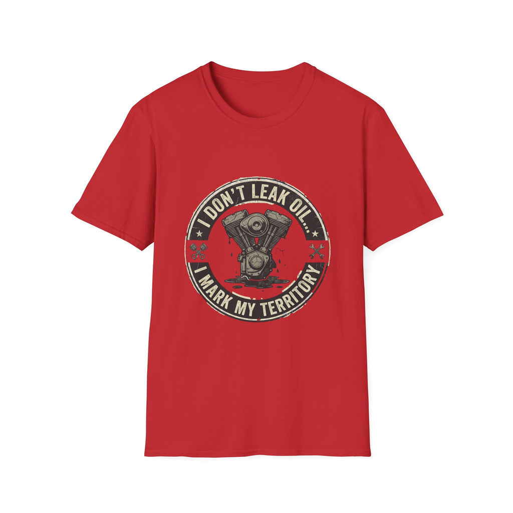 Mechanic T-Shirt — “I Don’t Leak Oil, I Mark My Territory” Engine Humor Tee