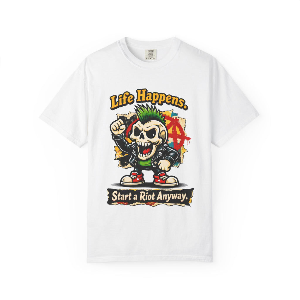 Punk Skull "Life Happens — Start a Riot Anyway" T-Shirt