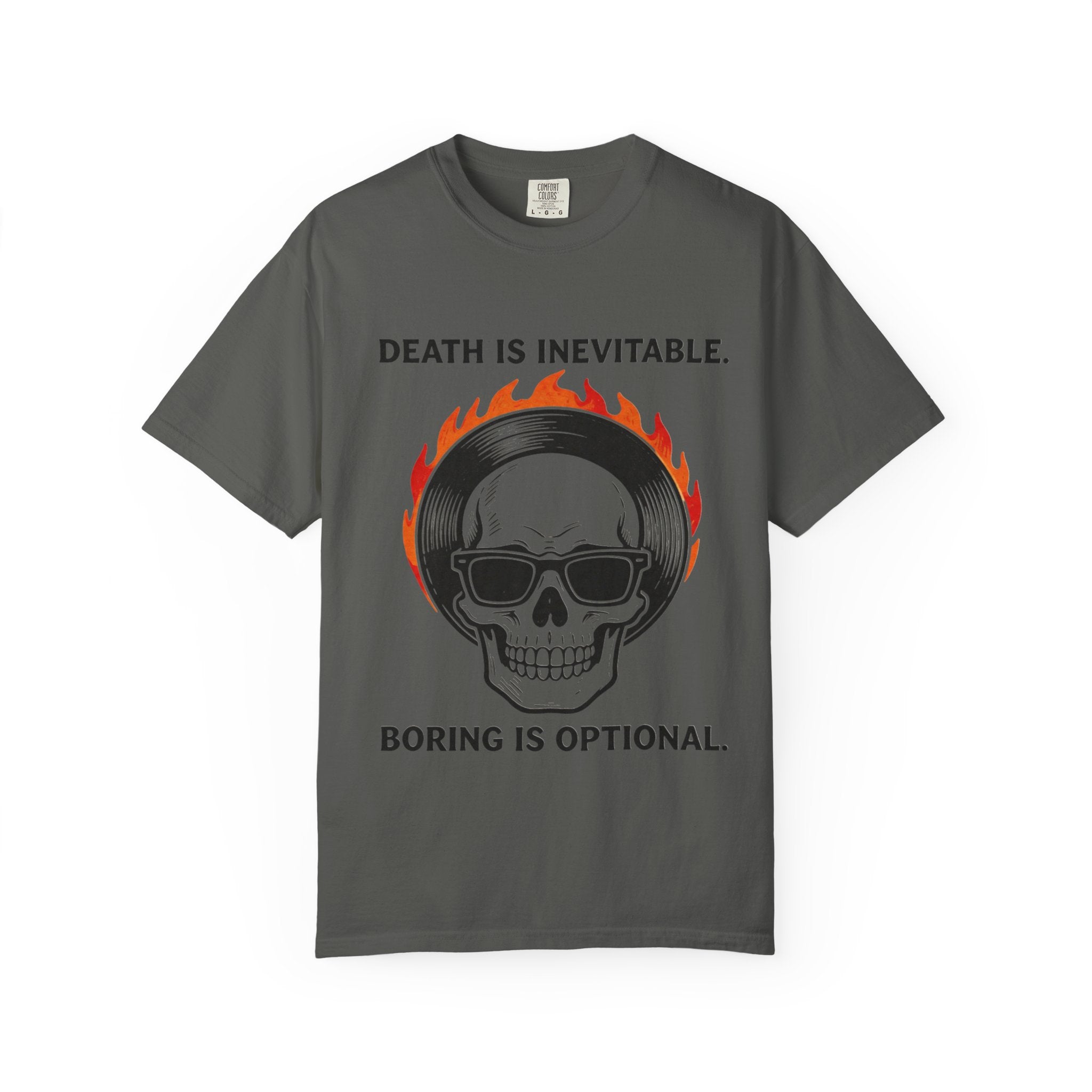 Skull Sunglasses T‑Shirt — "Death Is Inevitable. Boring Is Optional." Graphic Tee