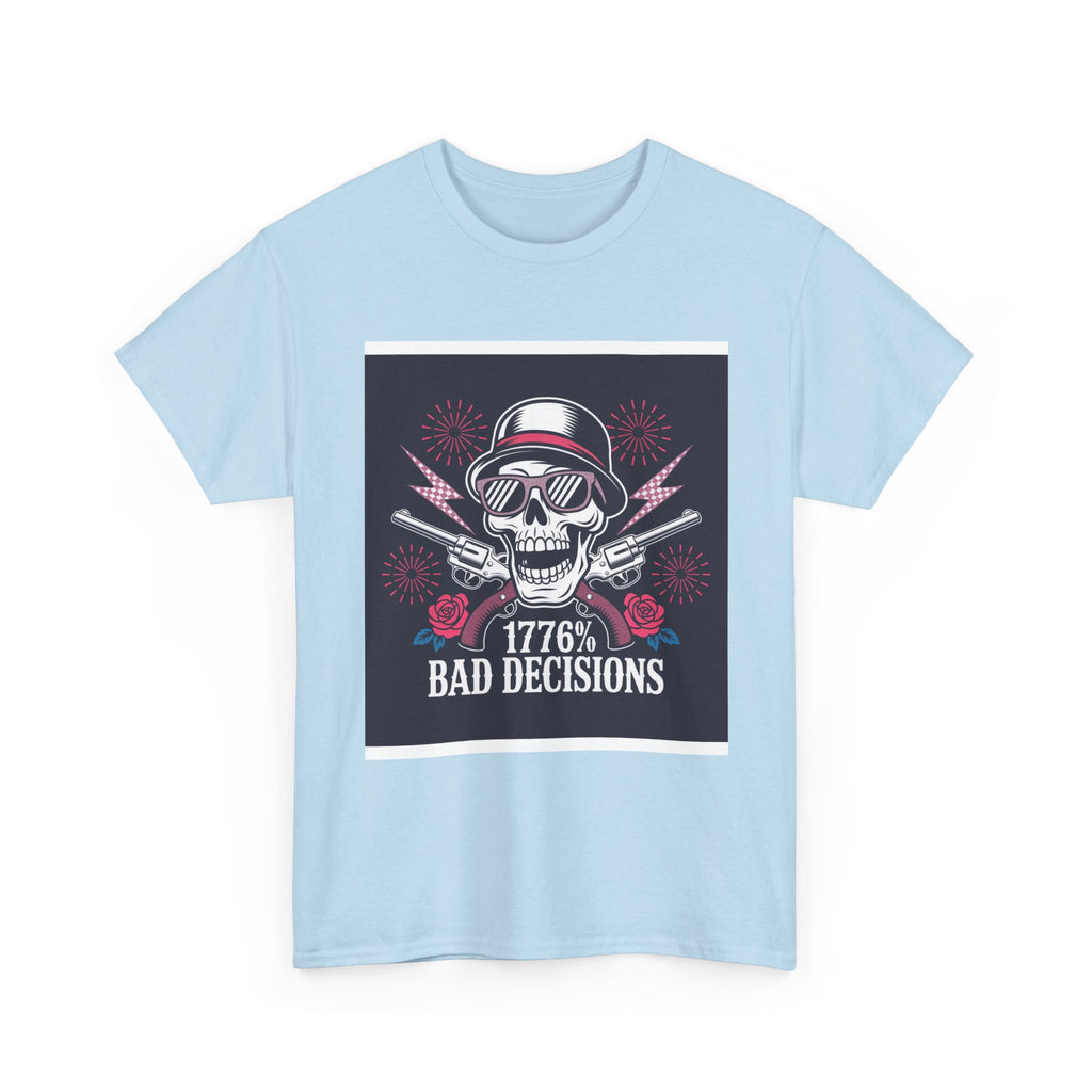 1776 Bad Decisions Skull T‑Shirt