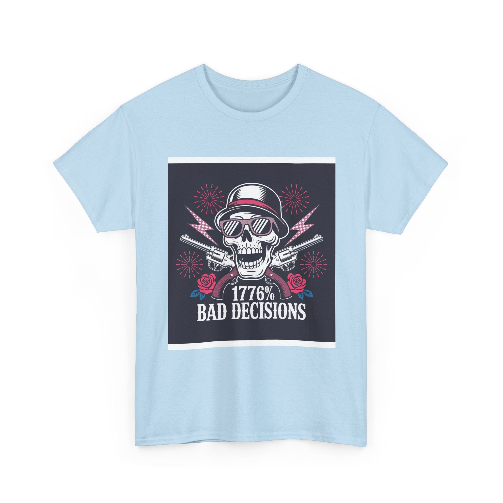 1776 Bad Decisions Skull T‑Shirt