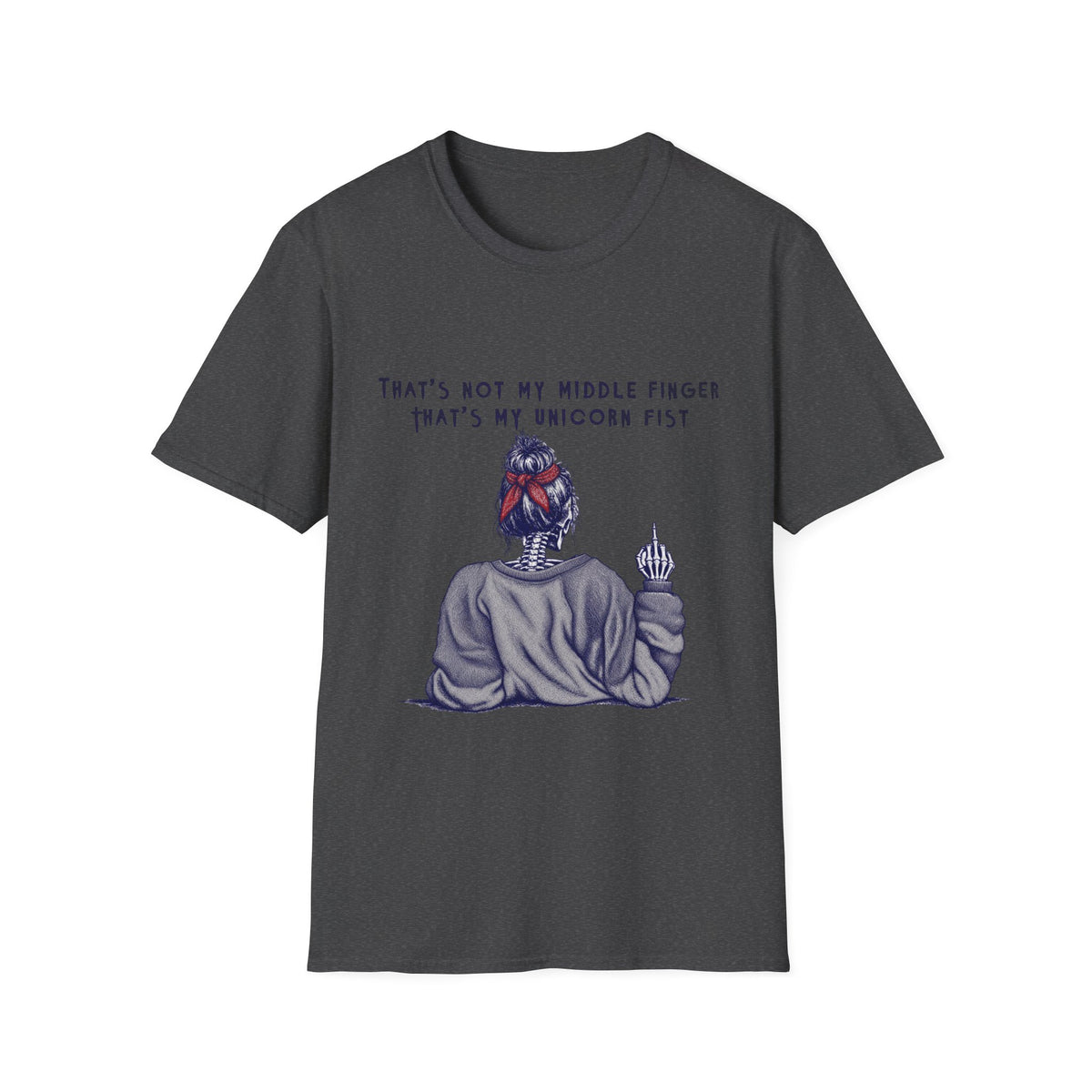 Unicorn Fist T-Shirt — "That’s Not My Middle Finger, That’s My Unicorn Fist" Graphic Tee
