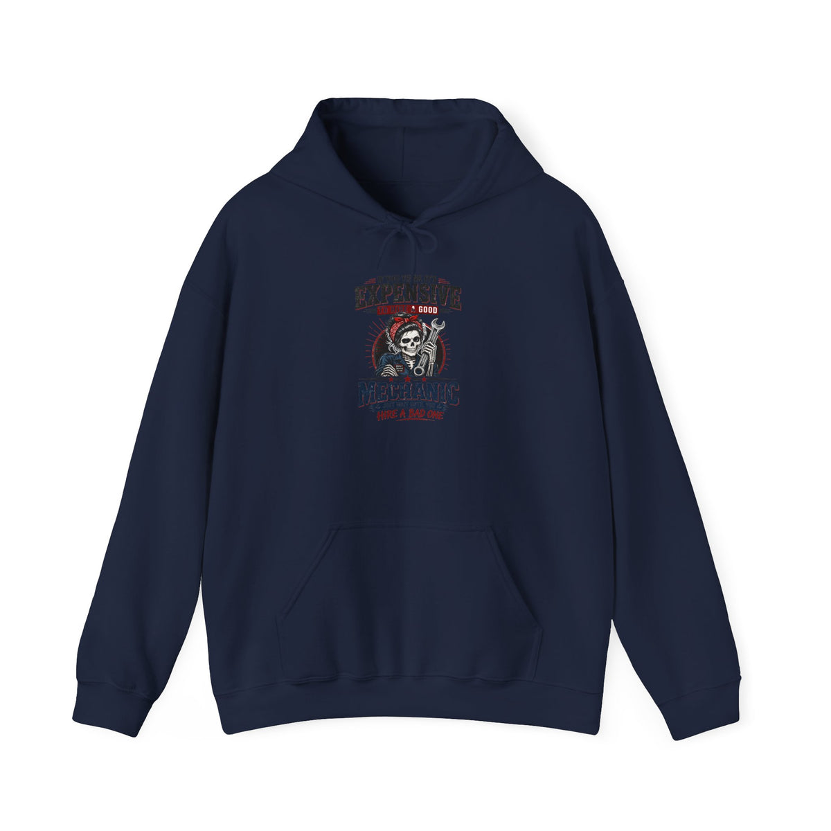 Hire a Good Mechanic Hoodie | Funny Mechanic Skeleton