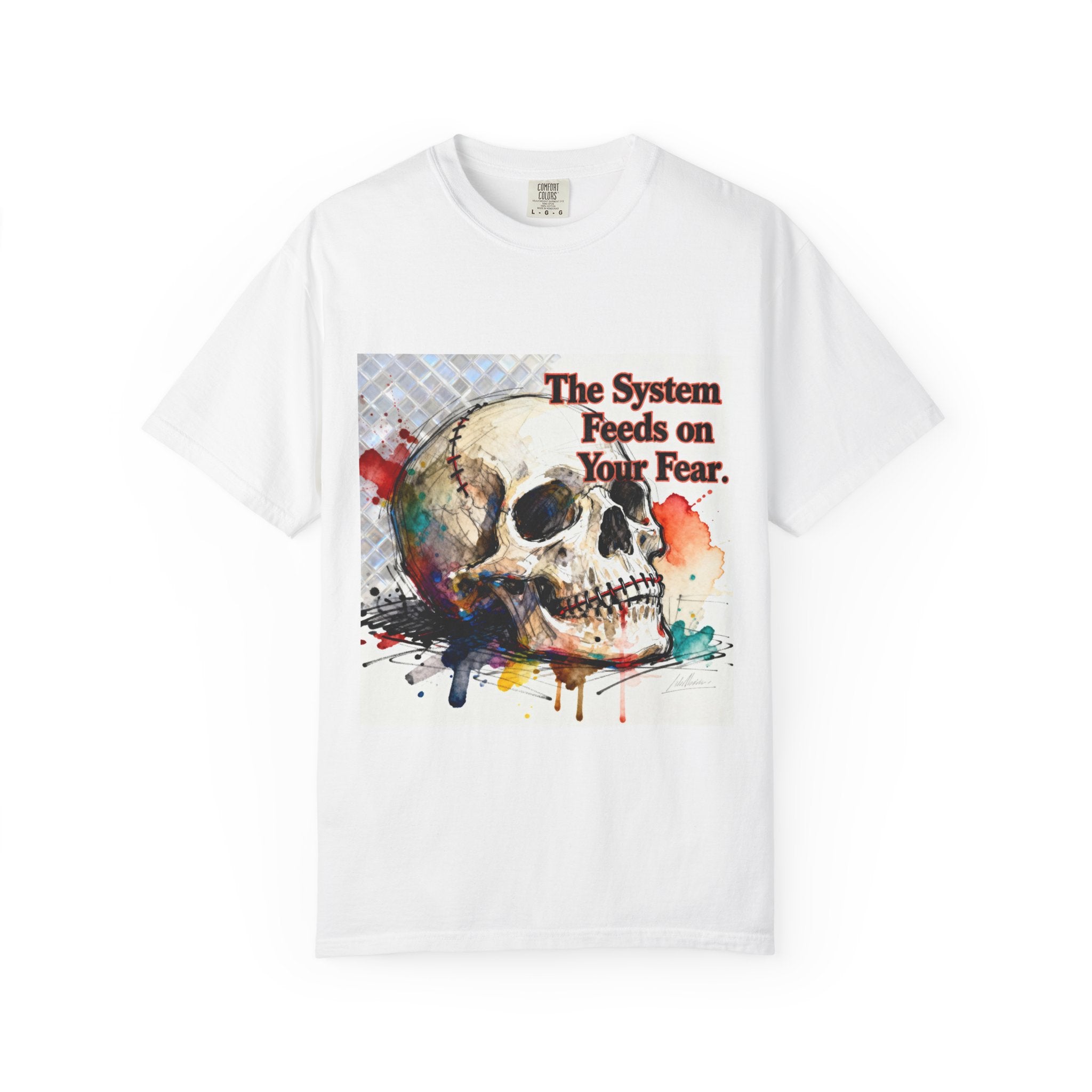 Skull "The System Feeds on Your Fear" Graphic T-Shirt