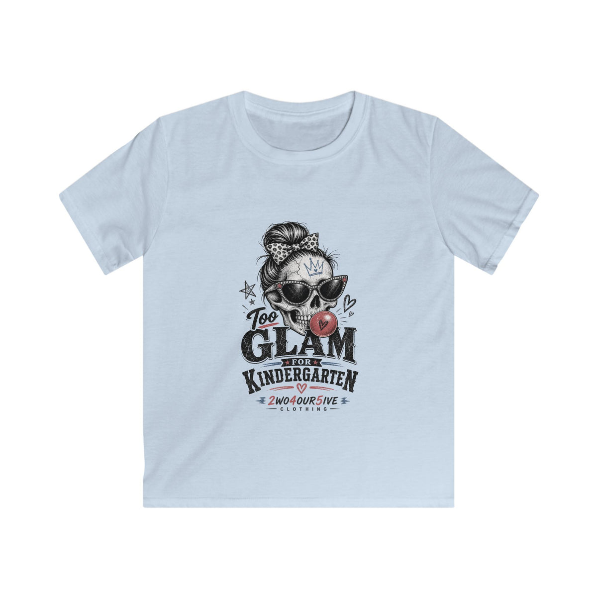 Kids Tee — "Too Glam for Kindergarten" Cute Skull & Bow Back-to-School Shirt