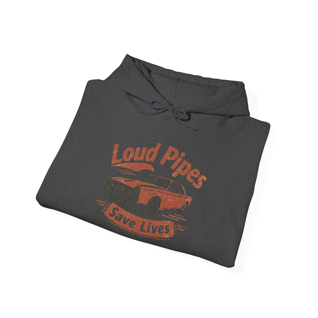 Hoodie — "Loud Pipes Save Lives" Vintage Car Graphic