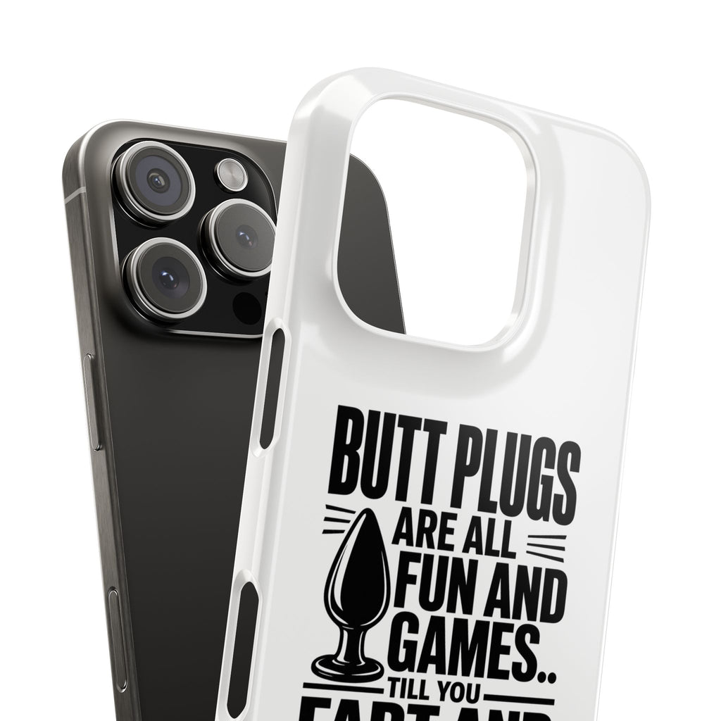 Slim Phone Case — Funny Butt Plug Quote Design