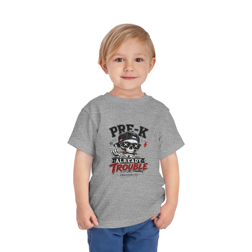Pre-K Already Trouble Toddler Tee