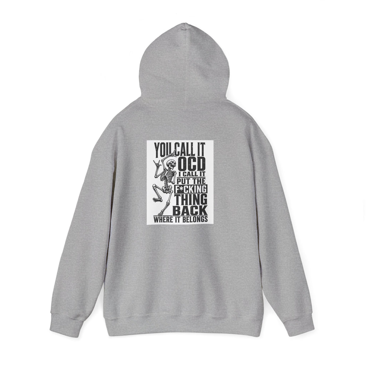 OCD Funny Quote Hoodie — "I Call It I Put the F*cking Thing Back" Graphic Sweatshirt